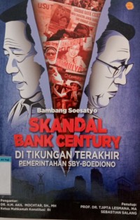 Skandal bank century di tikungan terakhir pemerintahan SBY-Boediono