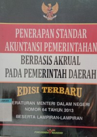 Penerapan standar akuntansi pemerintah berbasis akrual pada pemerintahan daerah