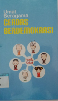 Umat Beragama Cerdas Berdemokrasi