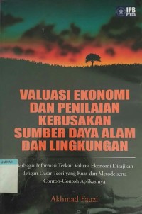 Valuasi ekonomi dan penilaian kerusakan sumber daya alam dan lingkungan