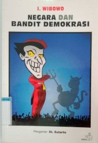 Negara dan Bandit Demokrasi