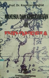 MANUSIA DAN KEBUDAYAAN DI INDONESIA