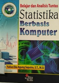 BELAJAR DAN ANALISIS TUNTAS STATISTIKA BERBASIS KOMPUTER