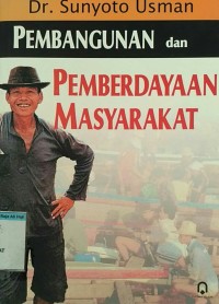 Pembangunan dan pemberdayaan masyarakat