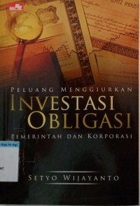 INVESTASI OBLIGASI PEMERINTAH DAN KORPORASI