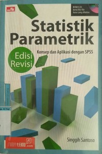 Menguasai Statistik parametrik : konsep dan aplikasi dengan SPSS