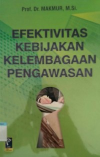 EFEKTIVITAS KEBIJAKAN KELEMBAGAAN PENGAWASAN