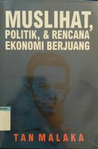 Muslihat politik, & rencana ekonomi berjuang