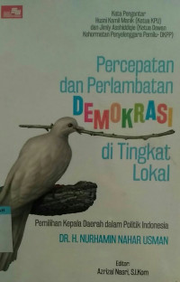 Percepatan dan perlambatan demokrasi di tingkat lokal