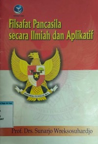 Filsafat pancasila secara ilmiah dan aplikatif