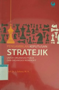 Pengambilan keputusan stratejik untuk organisasi publik dan organisasi nonprofit