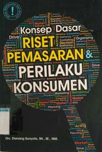 Konsep dasar riset pemasaran & perilaku konsumen