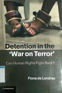 Detention in the 'War on Terror'
Can human Rights Fight Back?