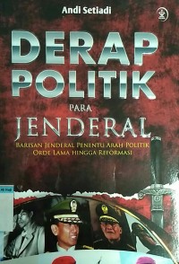 Derap politik para jendral