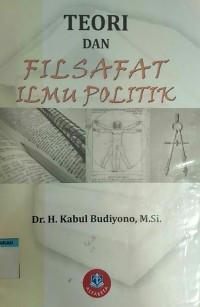 Teori dan filsafat ilmu politik