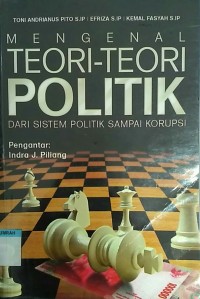 Mengenal teori-teori politik dari sistem politik sampai korupsi