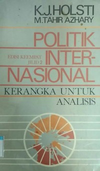 POLITIK INTERNASIONAL KERANGKA UNTUK ANALISIS EDISI KEEMPAT  JILID 2