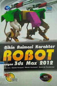 Bikin Animasi Karakter Robot dengan 3ds Max 2012