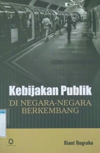 Kebijakan Publik di Negara-Negara Berkembang