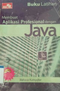 MEMBUAT APLIKASI PROFESIONAL DENGAN JAVA