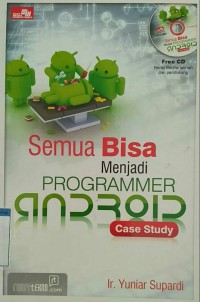 Semua bisa menjadi programmer android case study