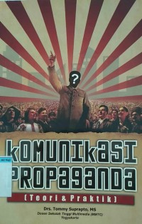 Komunikasi propaganda teori dan praktik