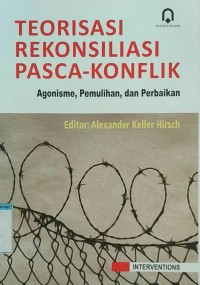 Teorisasi rekonsiliasi pasca-konflik