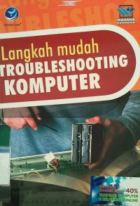 Langkah Mudah Troubleshooting Komputer