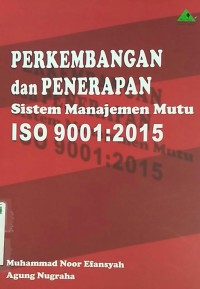 PERKEMBANGAN DAN PENERAPAN SISTEM MANAJEMEN MUTU ISO 9001:2015