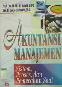 akuntasi manajemen : sistem, proses,dan pemecahan soal