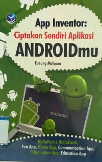 APP INVENTOR : CIPAKAN SENDIRI APLIKASI ANDROIDMU