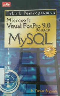 TEKNIK PEMROGRAMAN MICROSOFT VISUAL FOX PRO 9.0 DENGAN MYSQL