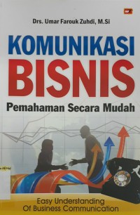 Komunikasi bisnis pemahaman secara mudah