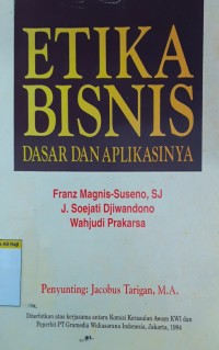 Etika bisnis dasar dan aplikasinya