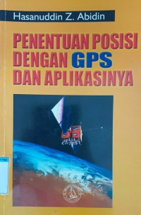 Penentuan posisi dengan GPS dan aplikasinya