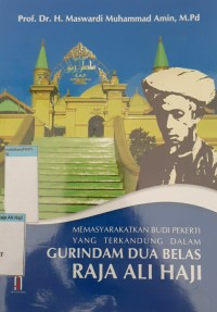 MEMASYARAKATKAN BUDI PEKERTI YANG TERKANDUNG DALAM GURINDAM DUA BELAS