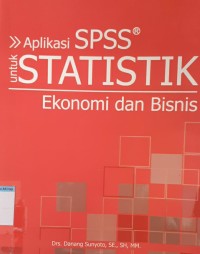 Aplikasi spss untuk statistik ekonomi dan bisnis