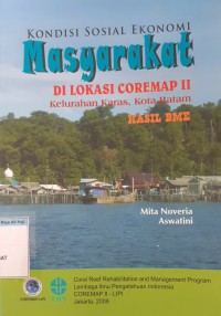 Kondisi sosial ekonomi masyarakat di lokasi coremap II