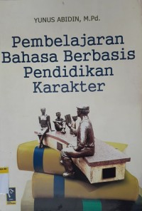 Pembelajaran bahasa berbasis pendidikan karakter