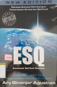 RAHASIA SUKSES MEMBANGUN KECERDASAN EMOSI DAN SPRITUAL ESQ