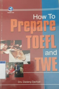 How to prepare toefl and twe