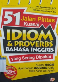 51 jalan pintas kuasai idiom & proverbs bahasa inggris yang sering dipakai