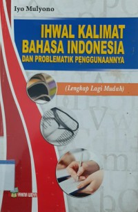 Ihwal kalimat bahasa indonesia dan problematik penggunaannya