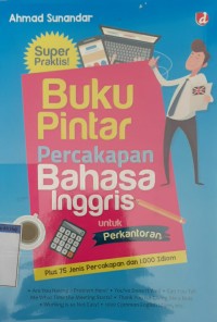Buku pintar percakapan bahasa inggris untuk perkantoran