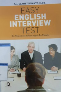 EASY ENGLISH INTERVIEW TEST : TES WAWANCARA BAHASA INGGRIS ITU MUDAH