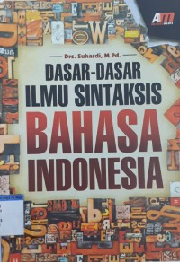 Dasar-dasar ilmu sintaksis dalam bahasa Indonesia