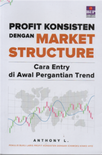 Profit konsisten dengan market structure : cara entry di awal pergantian trend