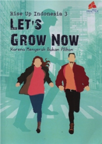 Rise Up Indonesia 3 : Let's Grow Now Karena Menyerah Bukan Pilihan