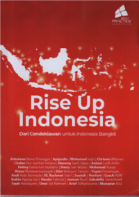 Rise Up Indonesia Dari Cendekiawan Untuk Indonesia Bangkit