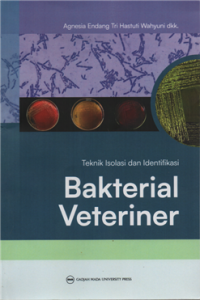 Teknik Isolasi dan Identifikasi Bakterial Veteriner